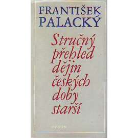 Stručný přehled dějin českých doby starší (České knížectví, České království, dějiny, historie)